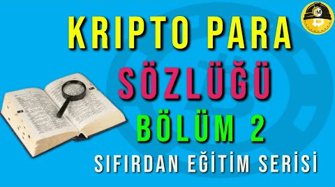 Bilmeniz gereken 25 Kripto Para Terimi – Giriş Eğitim #5