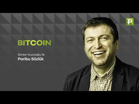 Serdar Kuzuloğlu İle Paribu Sözlük: BITCOIN