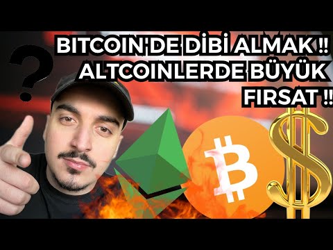 BITCOIN’DE DİBİ ALMAK !! ALTCOINLERDE BÜYÜK FIRSAT !!