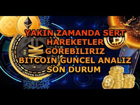 YAKIN ZAMANDA SERT HAREKETLER GOREBILIRIZ / BITCOIN GUNCEL ANALIZ / SON DURUM