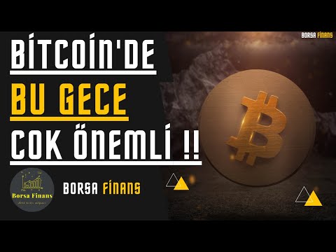 BİTCOİN VE ALTCOİNLER BU GECEYE DİKKAT  !!! | BTC ANALİZ | BİTCOİN ANALİZ | BORSA FİNANS