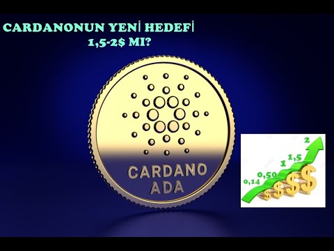 CARDANONUN (ADA) COİNİN YENİ HEDEFİ 1,5-2,00$ MI? MART SONU NE OLACAK YIL SONU NE OLACAK 10$ MI?