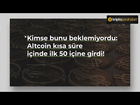 Kimse bunu beklemiyordu: Altcoin kısa süre içinde ilk 50 içine girdi!