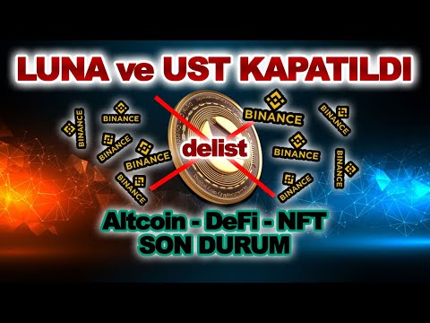 Sıcak Gelişme: UST ve LUNA pariteleri kapatıldı – Altcoin, NFT ve DeFi markette son durum