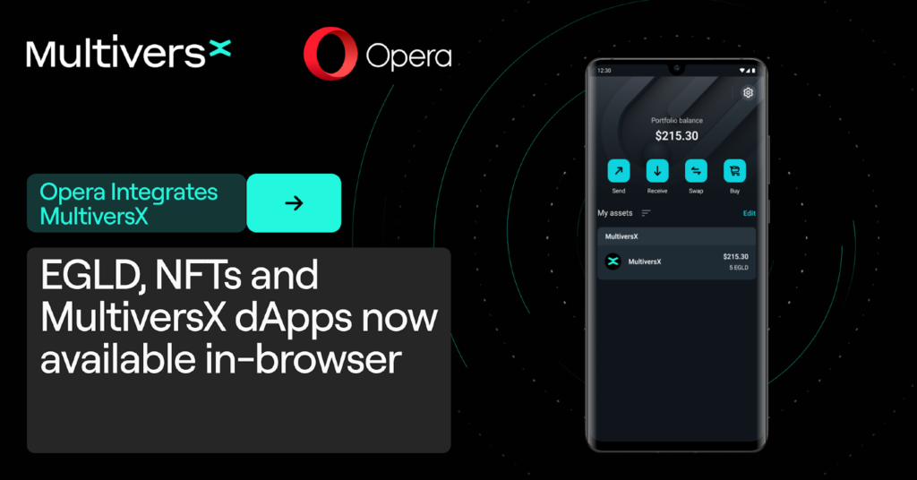 MultiversX EGLD, ESDT’ler, NFT’ler ve dApp’ler çoklu platform Opera tarayıcılarına entegre oluyor