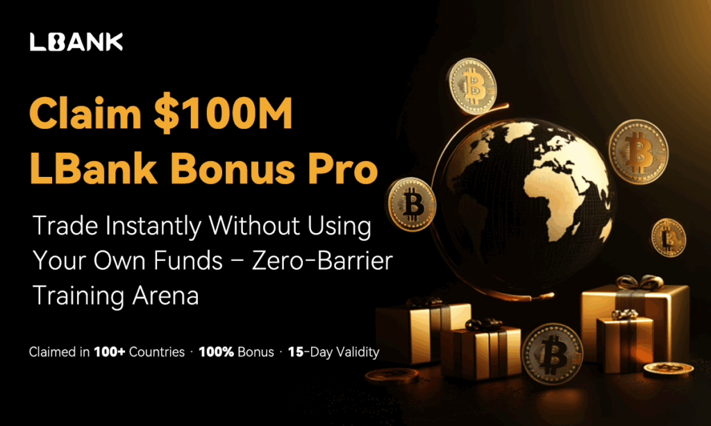 LBank’in 100 Milyon Dolarlık Bonus Pro’suna Kapsamlı Rehber