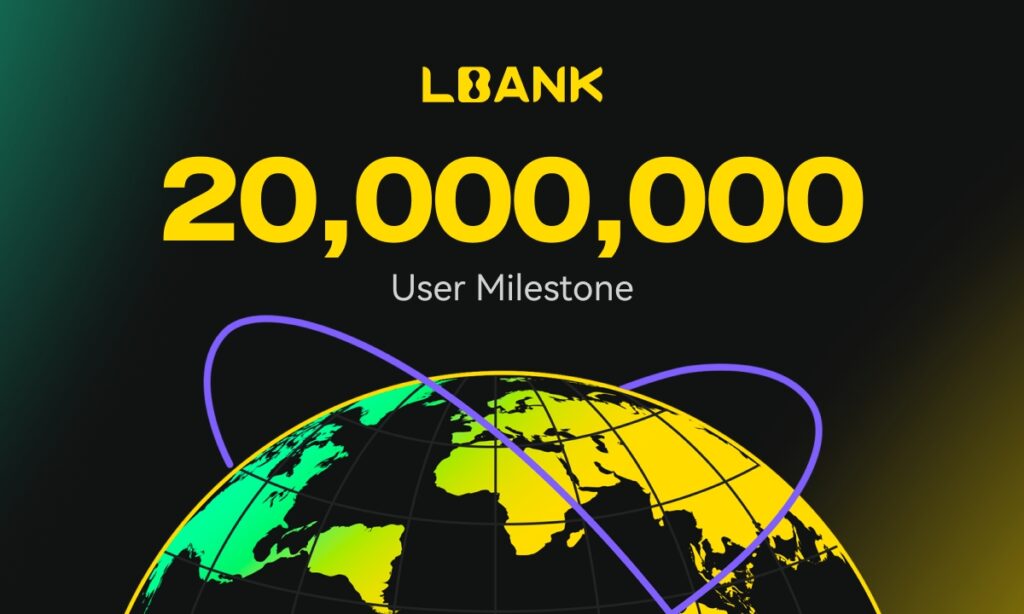 LBank, 20 Milyon Kullanıcıyı Aştı: Küresel Büyümede Yeni Bir Dönüm Noktası